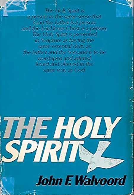 The Holy Spirit: A Comprehensive Study of the Person and Work of the Holy Spirit