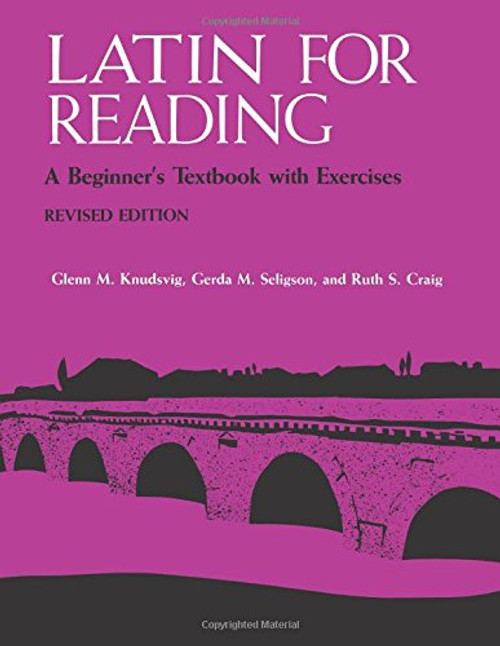 Latin for Reading: A Beginner's Textbook with Exercises