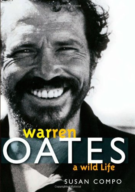 Warren Oates: A Wild Life (Screen Classics)
