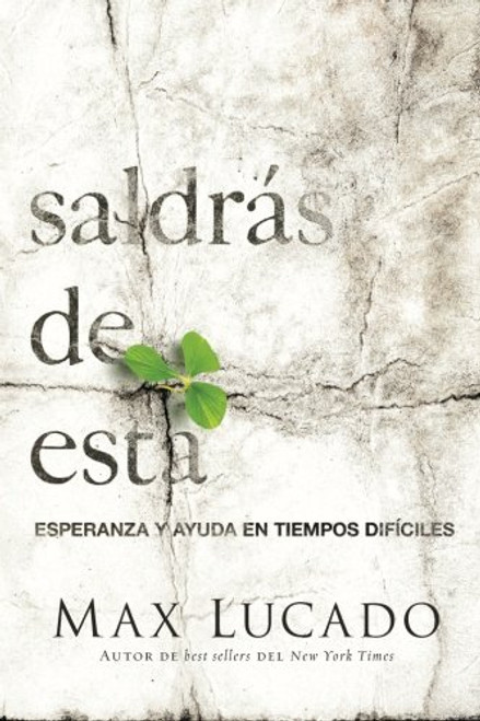 Saldrs de esta: Esperanza y ayuda en tiempos difciles (Spanish Edition)