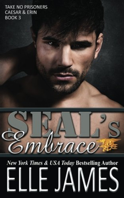 SEAL's Embrace (Take No Prisoners) (Volume 3)