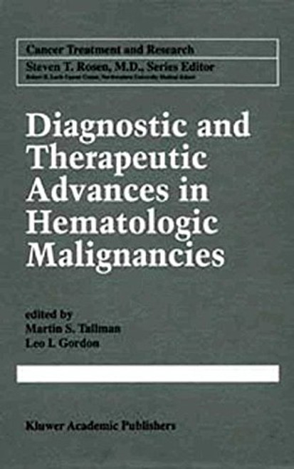 Diagnostic and Therapeutic Advances in Hematologic Malignancies (Cancer Treatment and Research)