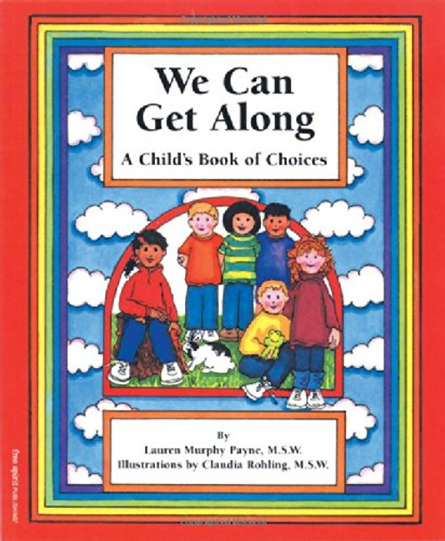 We Can Get Along: A Child's Book of Choices