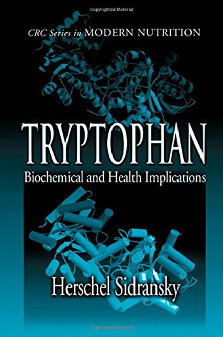 Tryptophan: Biochemical and Health Implications (Modern Nutrition)