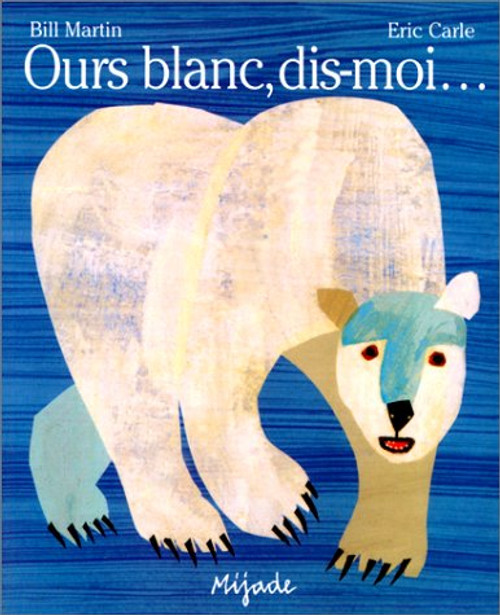 Ours Blanc, Dis-Moi (French Edition)