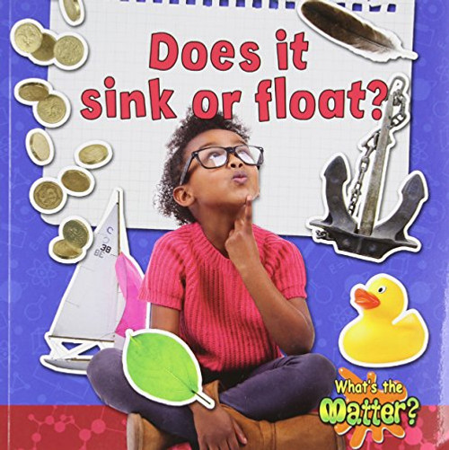 Does It Sink or Float? (What's the Matter?)