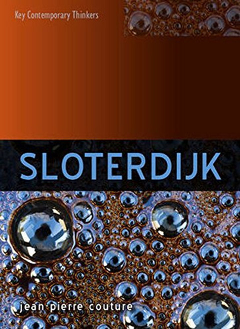 Sloterdijk (Key Contemporary Thinkers)