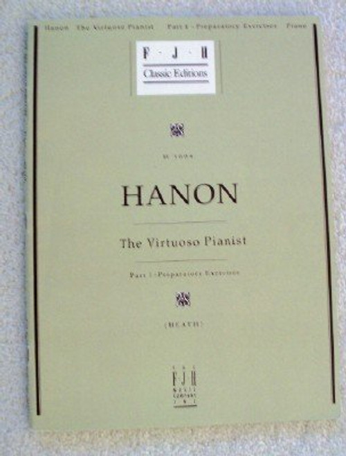 Hanon: The Virtuoso Pianist Part I Preparatory Exercises