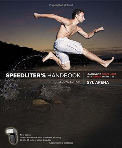 Speedliter's Handbook: Learning to Craft Light with Canon Speedlites (2nd Edition)