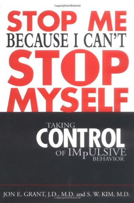 Stop Me Because I Can't Stop Myself : Taking Control of Impulsive Behavior