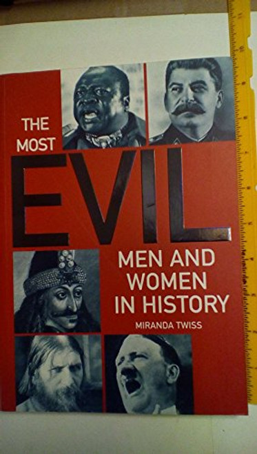 The Most Evil Men and Women in History