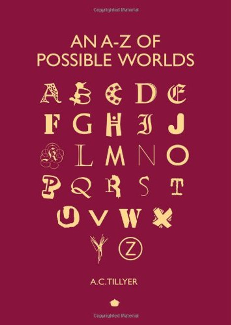 An A-Z of Possible Worlds