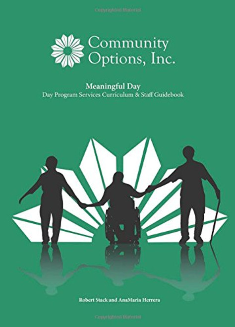 Meaningful Day: Day Program Services Curriculum & Staff Guidebook