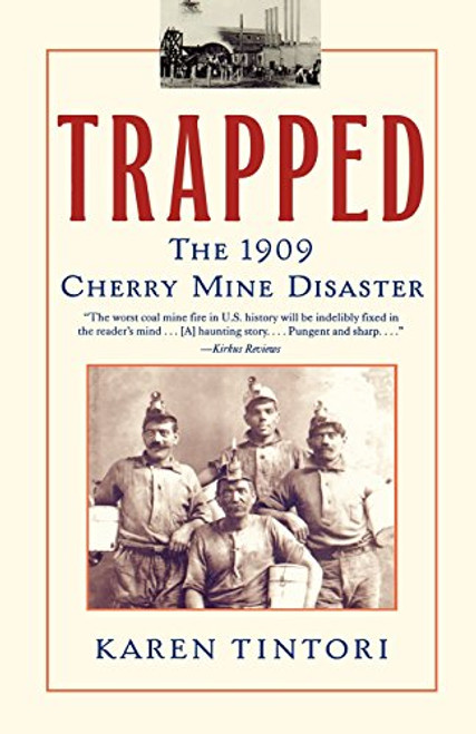 Trapped: The 1909 Cherry Mine Disaster