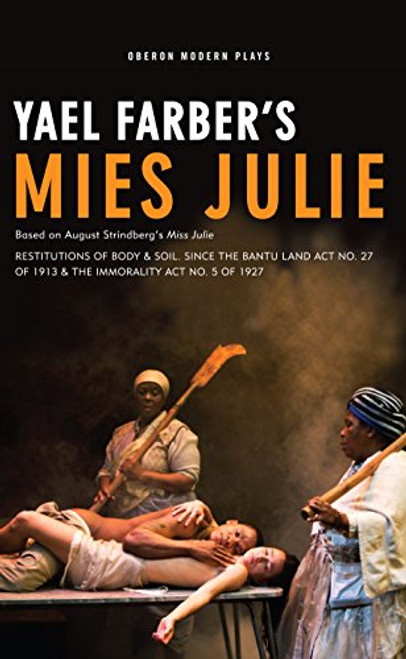 Mies Julie: Based on August Strindberg's Miss Julie (Oberon Modern Plays)