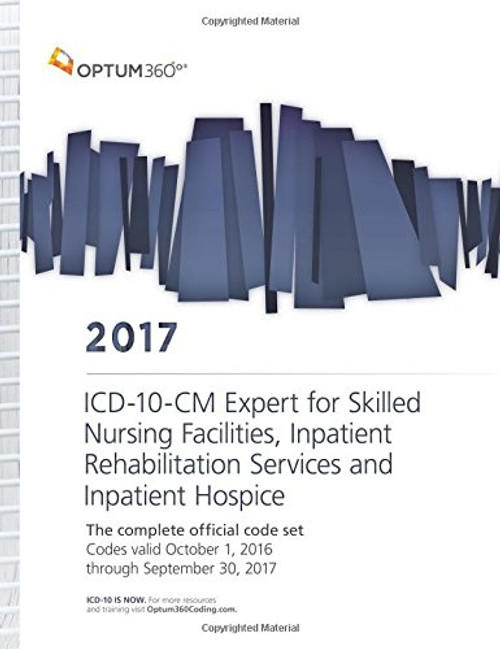 ICD-10 Expert for SNF, IRF and Hospice 2017