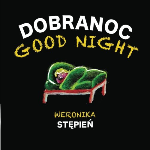 Good Night - Dobranoc: A Bilingual English Polish Children's Book (Polish Edition)
