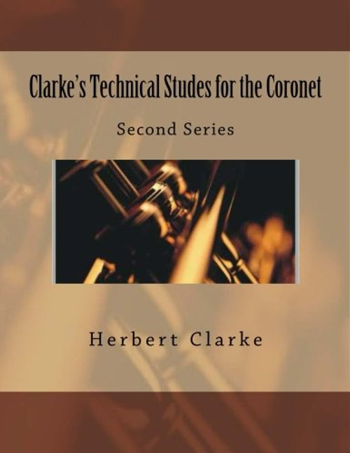 Clarke's Technical Studes for the Coronet: Second Series