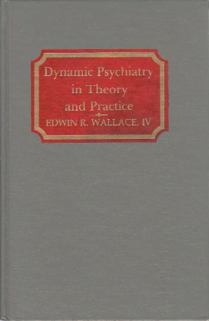 Dynamic Psychiatry in Theory and Practice