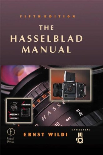 The Hasselblad Manual, Fifth Edition