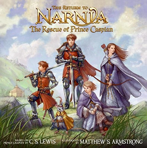 The Return to Narnia: The Rescue of Prince Caspian (Chronicles of Narnia)