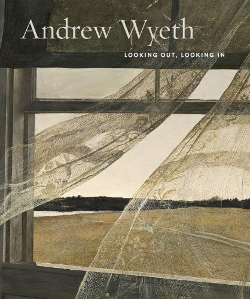 Andrew Wyeth: Looking Out, Looking In