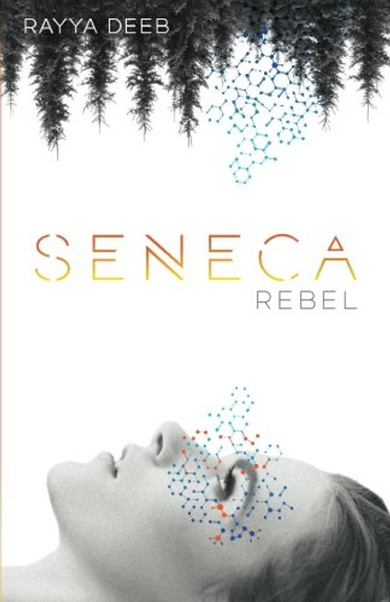 Seneca Rebel (The Seneca Society) (Volume 1)