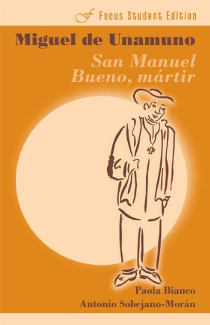 San Manuel Bueno, martir (Focus Student Edition) (Spanish Edition)