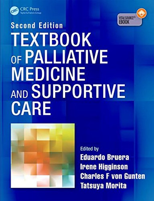 Textbook of Palliative Medicine and Supportive Care, Second Edition