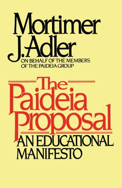 The Paideia Proposal: An Educational Manifesto