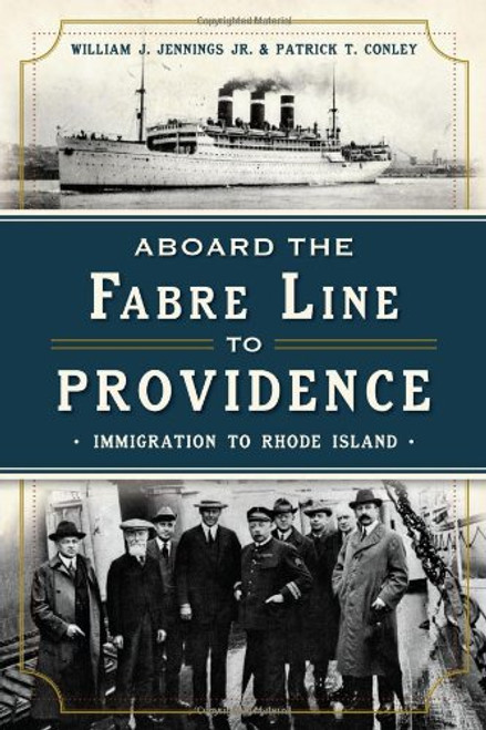 Aboard the Fabre Line to Providence:: Immigration to Rhode Island