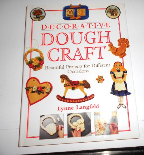 Decorative Dough Craft: Beautiful Projects for Different Occasions