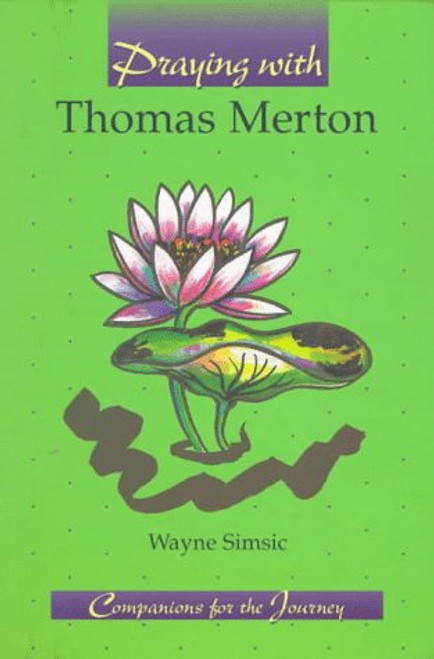 Praying With Thomas Merton (Companions for the Journey)