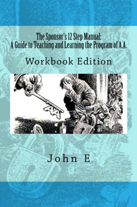 The Sponsor's 12 Step Manual: Workbook Edition