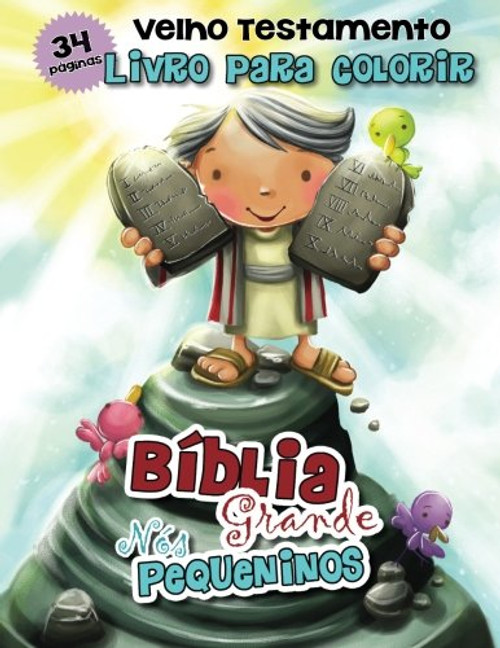 Bblia Grande, Ns Pequeninos - Livro para Colorir: Velho Testamento - Livro para Colorir (Volume 2) (Portuguese Edition)