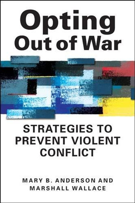 Opting Out of War: Strategies to Prevent Violent Conflict