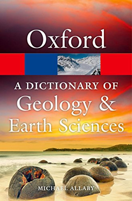 A Dictionary of Geology and Earth Sciences (Oxford Quick Reference)