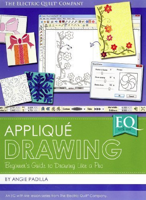 Eq with Me Applique Drawing: Beginners Guide to Drawing Like a Pro in EQ7