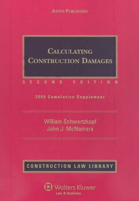 Calculating Construction Damages: 2009 Cumulative Supplement