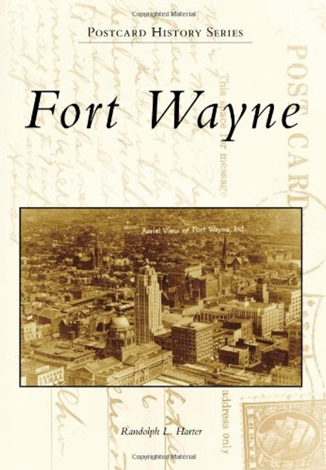 Fort Wayne (Postcard History)