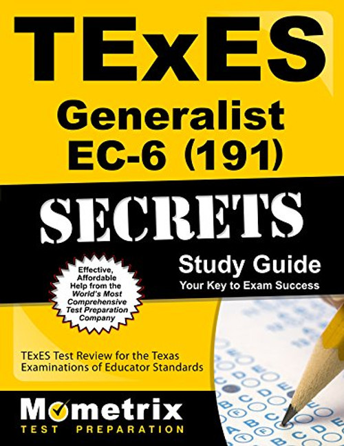 TExES Generalist EC-6 (191) Secrets Study Guide: TExES Test Review for the Texas Examinations of Educator Standards