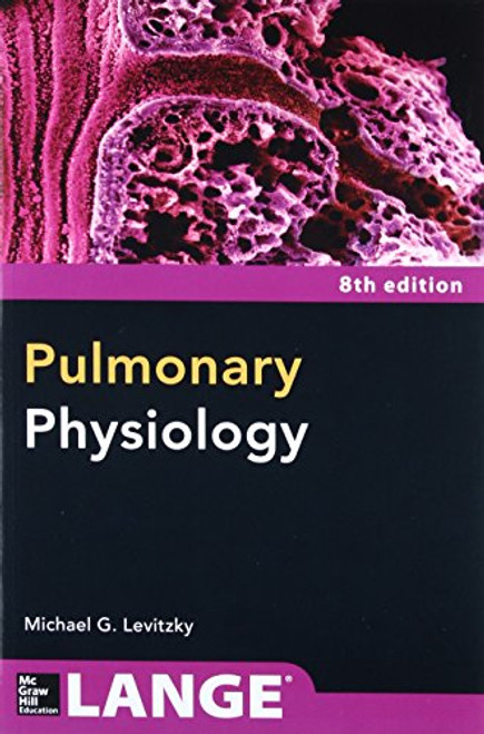 Pulmonary Physiology, Eighth Edition (Lange Physiology Series)