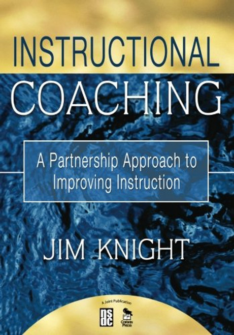 Instructional Coaching: A Partnership Approach to Improving Instruction