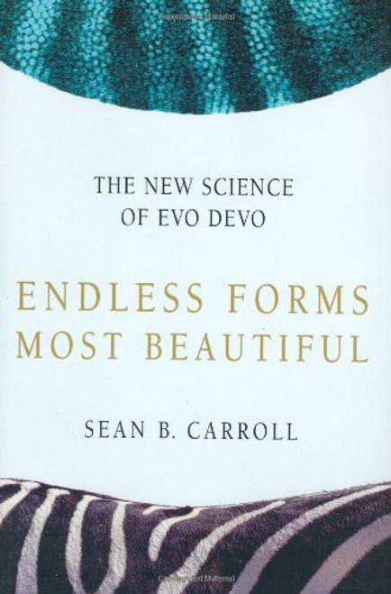 Endless Forms Most Beautiful: The New Science of Evo Devo