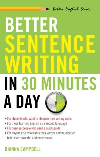 Better Sentence Writing in 30 Minutes a Day (Better English)