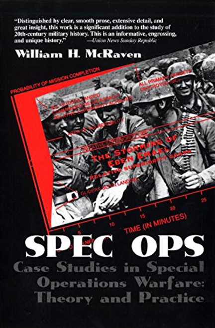 Spec Ops: Case Studies in Special Operations Warfare: Theory and Practice