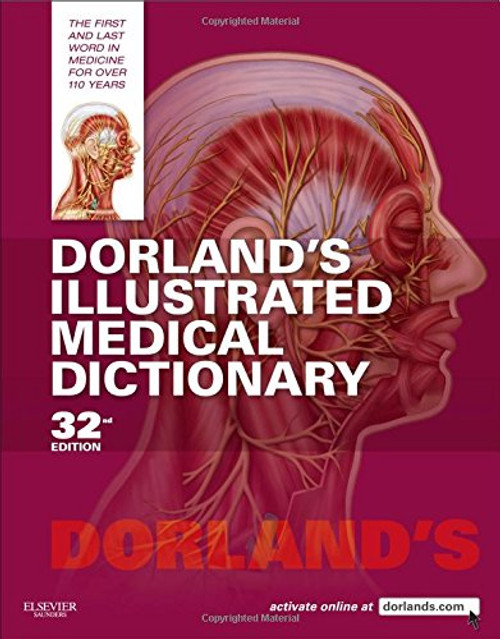 Dorland's Illustrated Medical Dictionary, 32e (Dorland's Medical Dictionary)