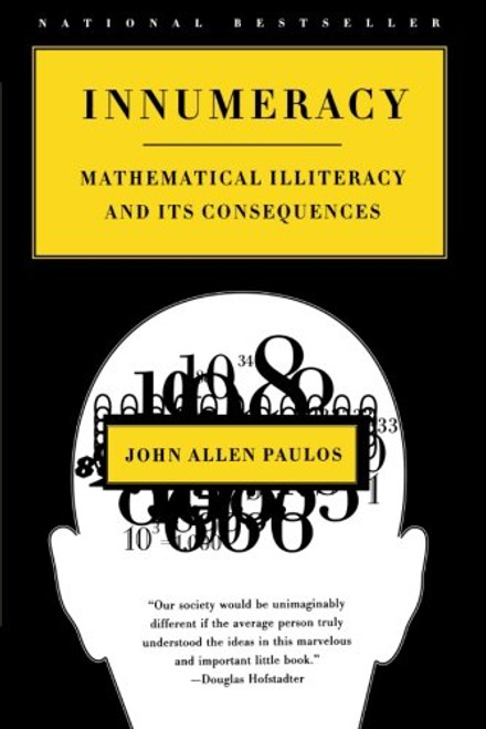 Innumeracy: Mathematical Illiteracy and Its Consequences