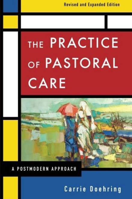 The Practice of Pastoral Care, Revised and Expanded Edition