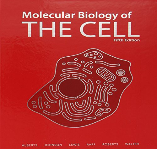 Molecular Biology of the Cell, 5th Edition